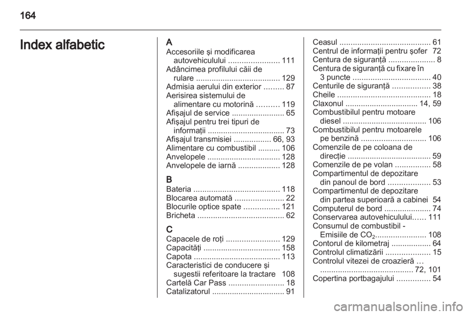OPEL VIVARO 2011 Manual de utilizare (in Romanian) OPEL VIVARO 2011 Manual de utilizare (in Romanian)