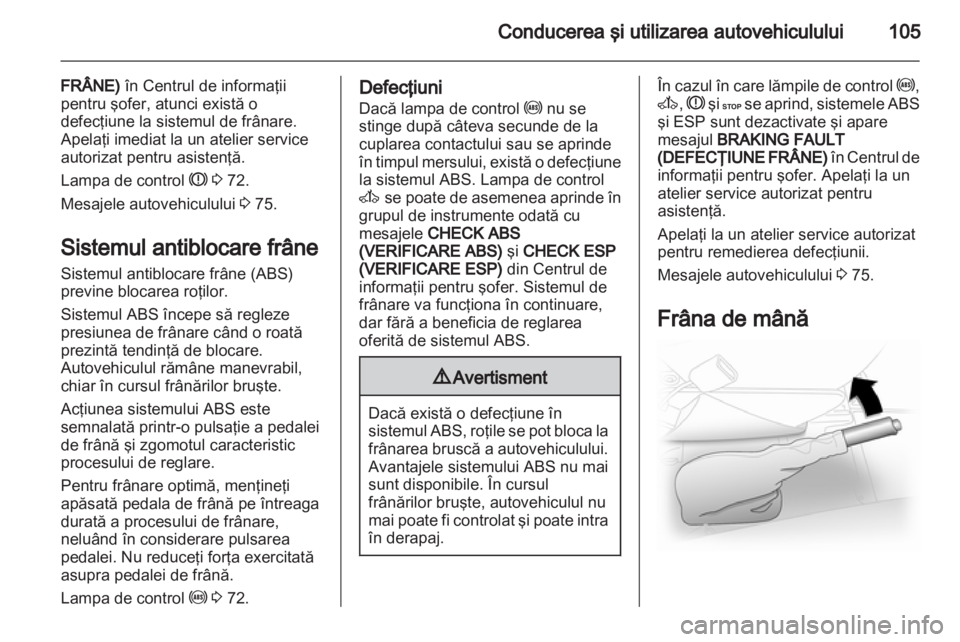 OPEL VIVARO 2013 Manual de utilizare (in Romanian) OPEL VIVARO 2013 Manual de utilizare (in Romanian)