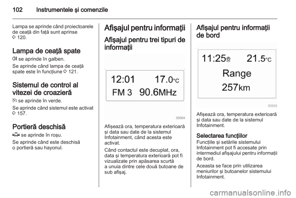 OPEL ZAFIRA 2011 Manual de utilizare (in Romanian) OPEL ZAFIRA 2011 Manual de utilizare (in Romanian)