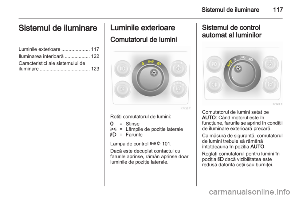 OPEL ZAFIRA 2011 Manual de utilizare (in Romanian) OPEL ZAFIRA 2011 Manual de utilizare (in Romanian)