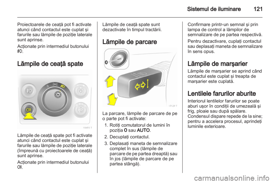 OPEL ZAFIRA 2011 Manual de utilizare (in Romanian) OPEL ZAFIRA 2011 Manual de utilizare (in Romanian)