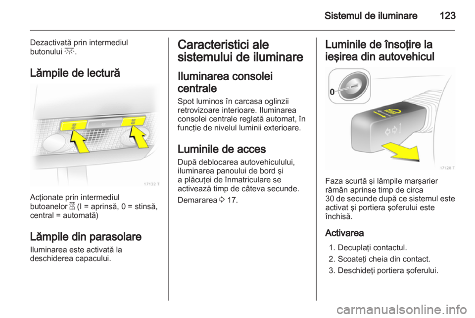 OPEL ZAFIRA 2011 Manual de utilizare (in Romanian) OPEL ZAFIRA 2011 Manual de utilizare (in Romanian)