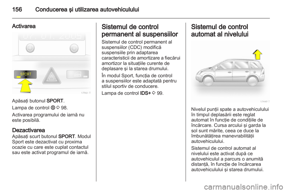OPEL ZAFIRA 2011 Manual de utilizare (in Romanian) OPEL ZAFIRA 2011 Manual de utilizare (in Romanian)