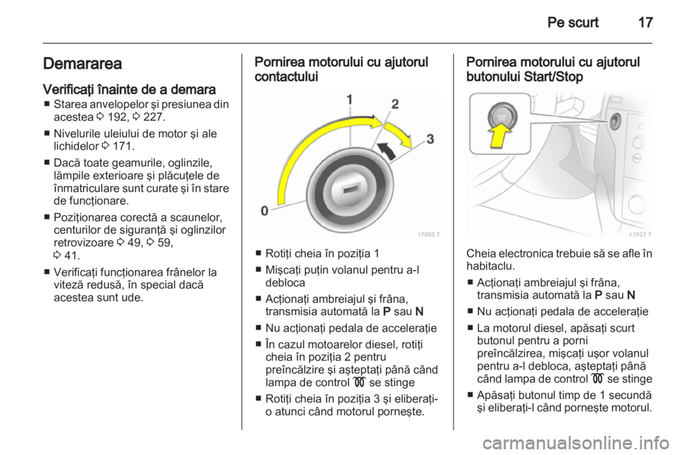 OPEL ZAFIRA 2011 Manual de utilizare (in Romanian) OPEL ZAFIRA 2011 Manual de utilizare (in Romanian)