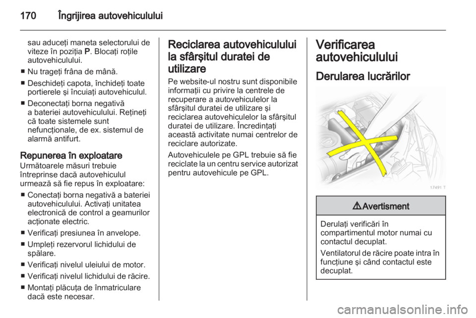 OPEL ZAFIRA 2011 Manual de utilizare (in Romanian) OPEL ZAFIRA 2011 Manual de utilizare (in Romanian)