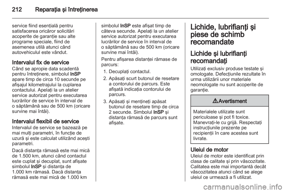 OPEL ZAFIRA 2011 Manual de utilizare (in Romanian) OPEL ZAFIRA 2011 Manual de utilizare (in Romanian)