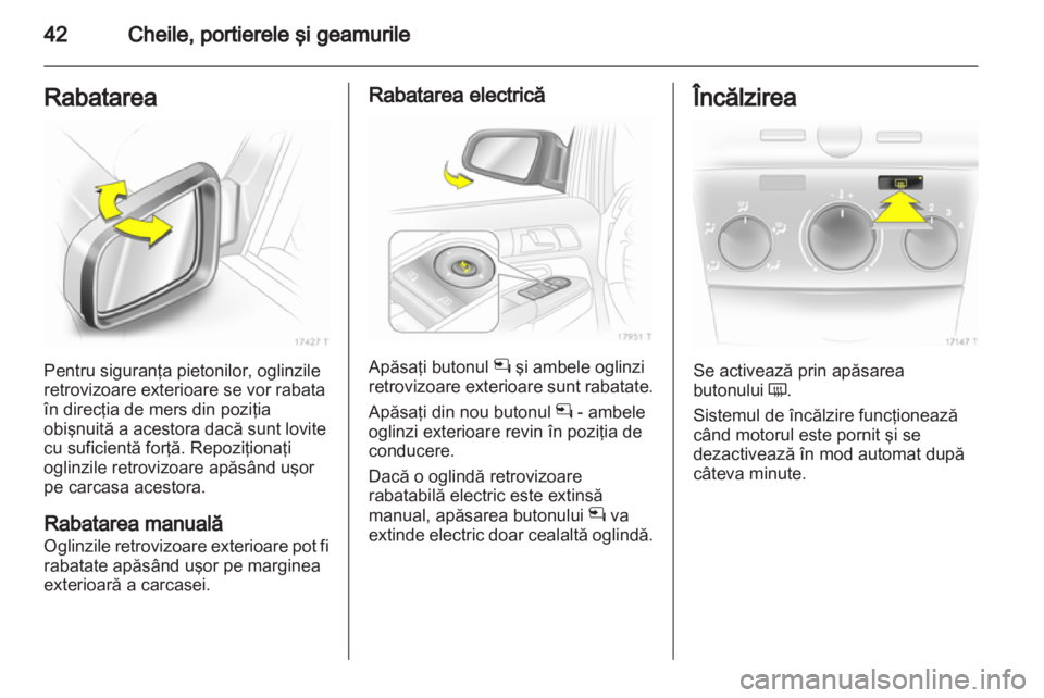 OPEL ZAFIRA 2011 Manual de utilizare (in Romanian) OPEL ZAFIRA 2011 Manual de utilizare (in Romanian)