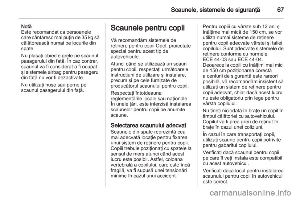 OPEL ZAFIRA 2011 Manual de utilizare (in Romanian) OPEL ZAFIRA 2011 Manual de utilizare (in Romanian)