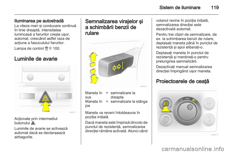 OPEL ZAFIRA 2012 Manual de utilizare (in Romanian) OPEL ZAFIRA 2012 Manual de utilizare (in Romanian)