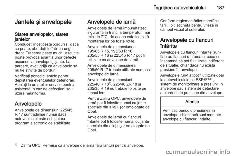 OPEL ZAFIRA 2012 Manual de utilizare (in Romanian) OPEL ZAFIRA 2012 Manual de utilizare (in Romanian)