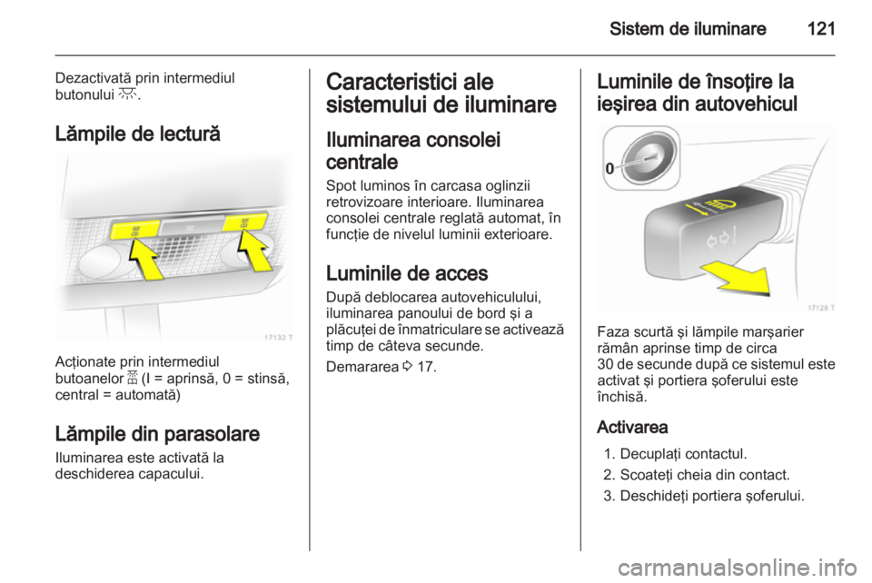 OPEL ZAFIRA 2013 Manual de utilizare (in Romanian) OPEL ZAFIRA 2013 Manual de utilizare (in Romanian)