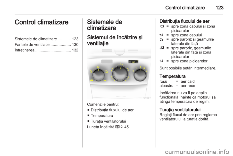 OPEL ZAFIRA 2013 Manual de utilizare (in Romanian) OPEL ZAFIRA 2013 Manual de utilizare (in Romanian)