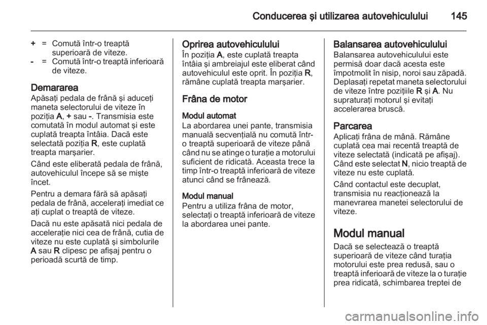 OPEL ZAFIRA 2013 Manual de utilizare (in Romanian) OPEL ZAFIRA 2013 Manual de utilizare (in Romanian)