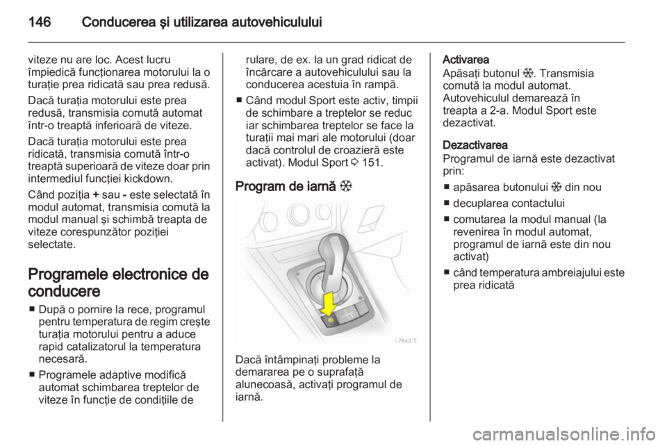 OPEL ZAFIRA 2013 Manual de utilizare (in Romanian) OPEL ZAFIRA 2013 Manual de utilizare (in Romanian)