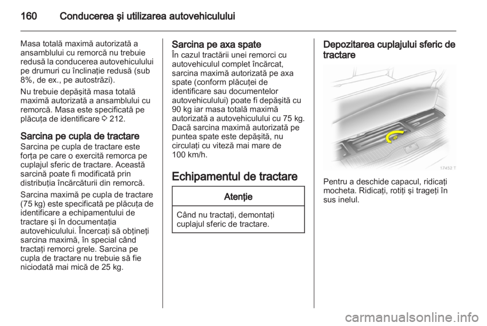 OPEL ZAFIRA 2013 Manual de utilizare (in Romanian) OPEL ZAFIRA 2013 Manual de utilizare (in Romanian)