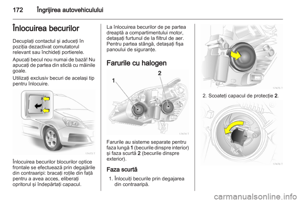 OPEL ZAFIRA 2013 Manual de utilizare (in Romanian) OPEL ZAFIRA 2013 Manual de utilizare (in Romanian)