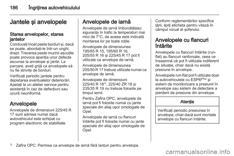 OPEL ZAFIRA 2013 Manual de utilizare (in Romanian) OPEL ZAFIRA 2013 Manual de utilizare (in Romanian)