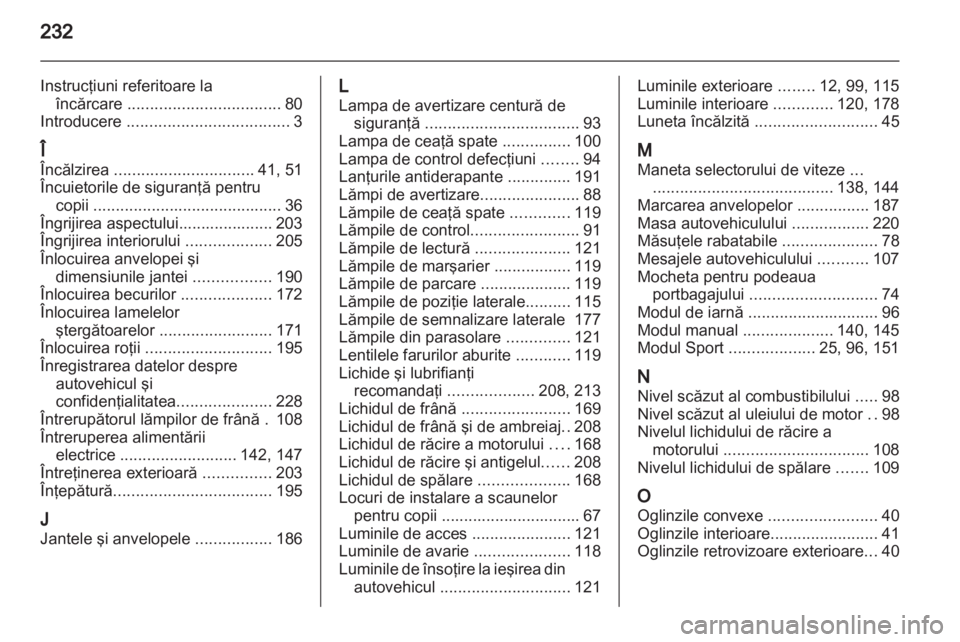 OPEL ZAFIRA 2013  Manual de utilizare (in Romanian) 