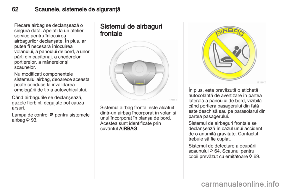 OPEL ZAFIRA 2013 Manual de utilizare (in Romanian) OPEL ZAFIRA 2013 Manual de utilizare (in Romanian)