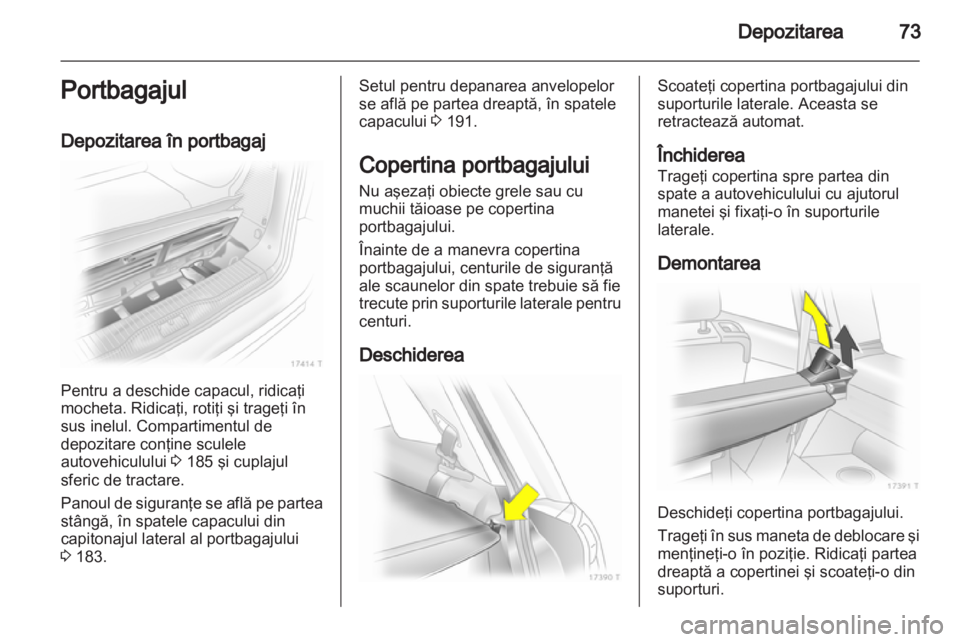 OPEL ZAFIRA 2013 Manual de utilizare (in Romanian) OPEL ZAFIRA 2013 Manual de utilizare (in Romanian)