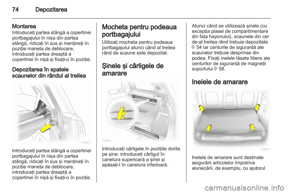 OPEL ZAFIRA 2013 Manual de utilizare (in Romanian) OPEL ZAFIRA 2013 Manual de utilizare (in Romanian)