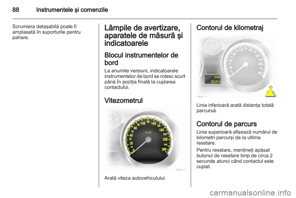 OPEL ZAFIRA 2013 Manual de utilizare (in Romanian) OPEL ZAFIRA 2013 Manual de utilizare (in Romanian)