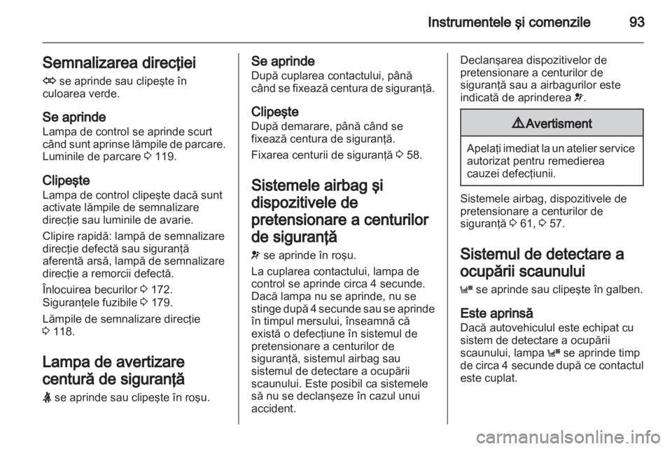 OPEL ZAFIRA 2013 Manual de utilizare (in Romanian) OPEL ZAFIRA 2013 Manual de utilizare (in Romanian)