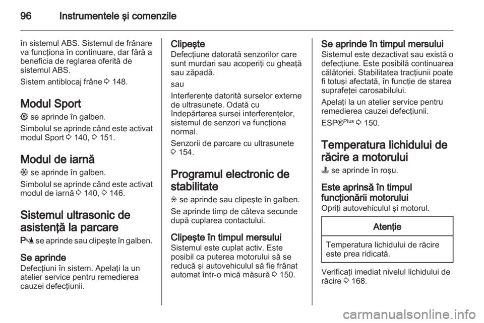 OPEL ZAFIRA 2013 Manual de utilizare (in Romanian) OPEL ZAFIRA 2013 Manual de utilizare (in Romanian)