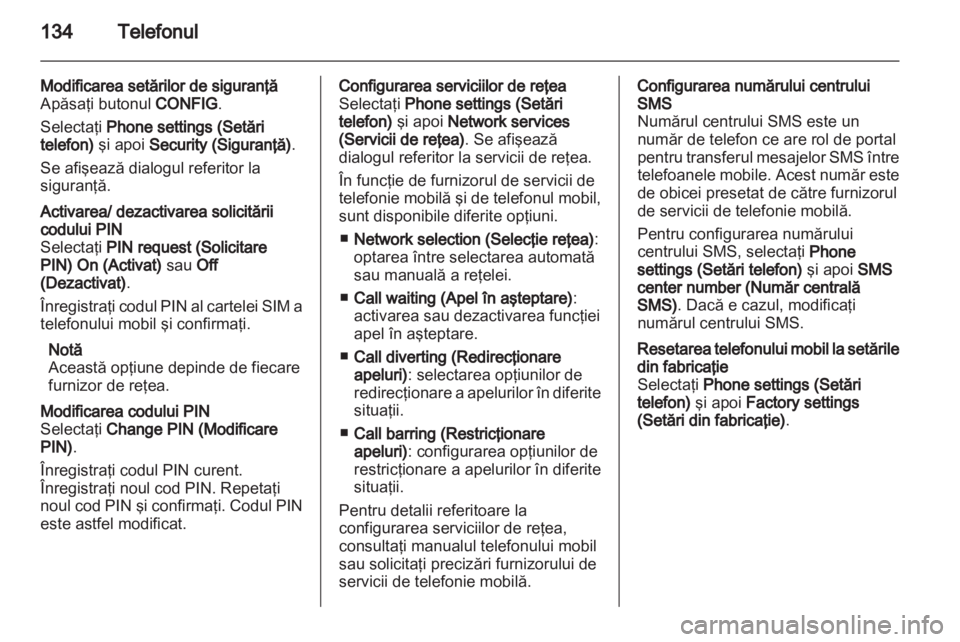OPEL ZAFIRA B 2013  Manual pentru sistemul Infotainment (in Romanian) 