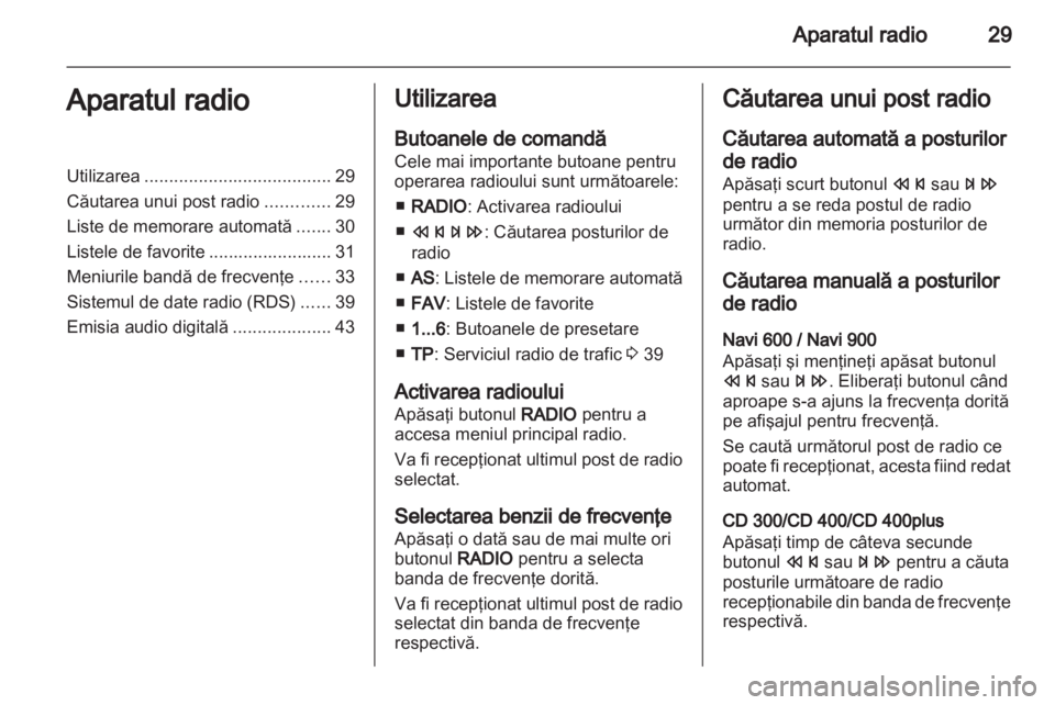 OPEL ZAFIRA C 2013  Manual pentru sistemul Infotainment (in Romanian) 