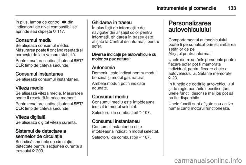 OPEL ZAFIRA TOURER 2013 Manual de utilizare (in Romanian) OPEL ZAFIRA TOURER 2013 Manual de utilizare (in Romanian)