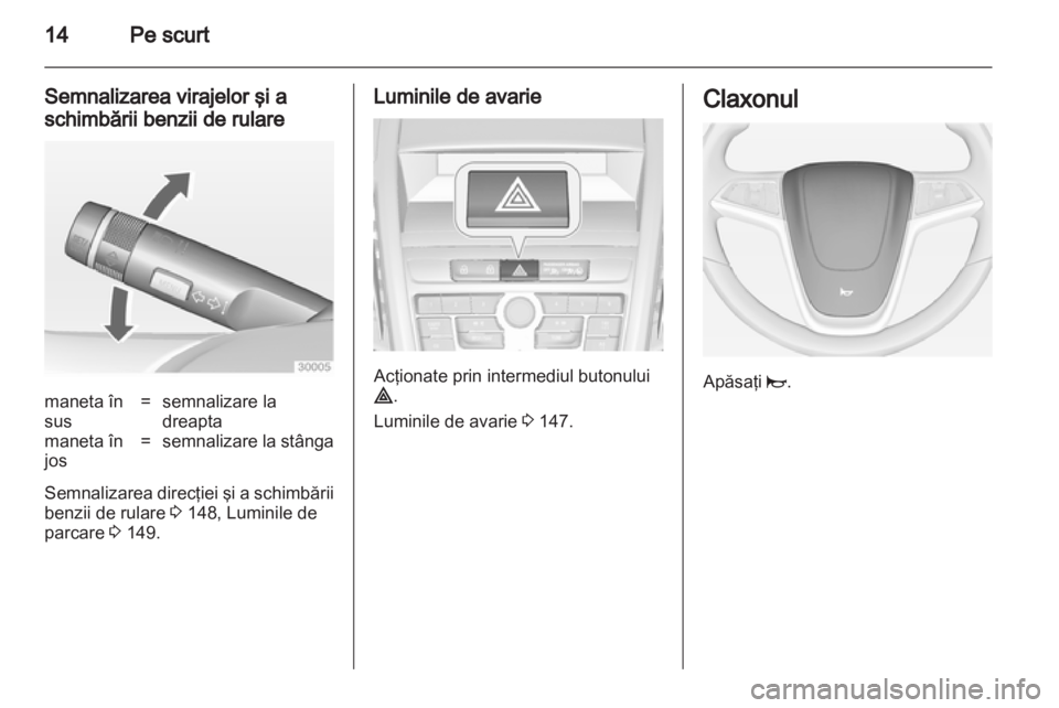 OPEL ZAFIRA TOURER 2013  Manual de utilizare (in Romanian) 