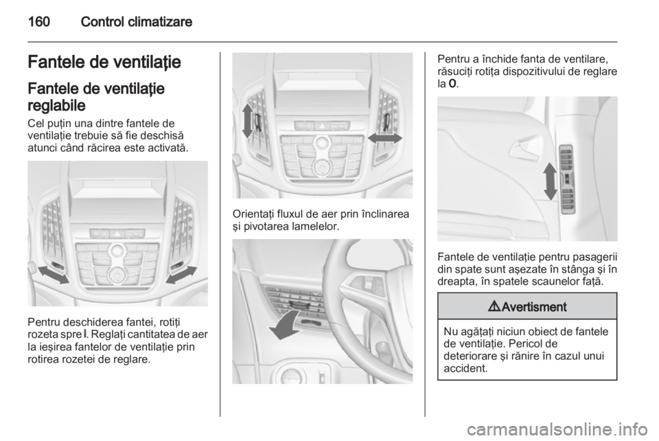 OPEL ZAFIRA TOURER 2013 Manual de utilizare (in Romanian) OPEL ZAFIRA TOURER 2013 Manual de utilizare (in Romanian)