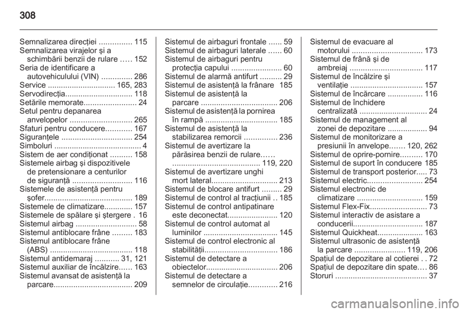 OPEL ZAFIRA TOURER 2013.5 Manual de utilizare (in Romanian) OPEL ZAFIRA TOURER 2013.5 Manual de utilizare (in Romanian)