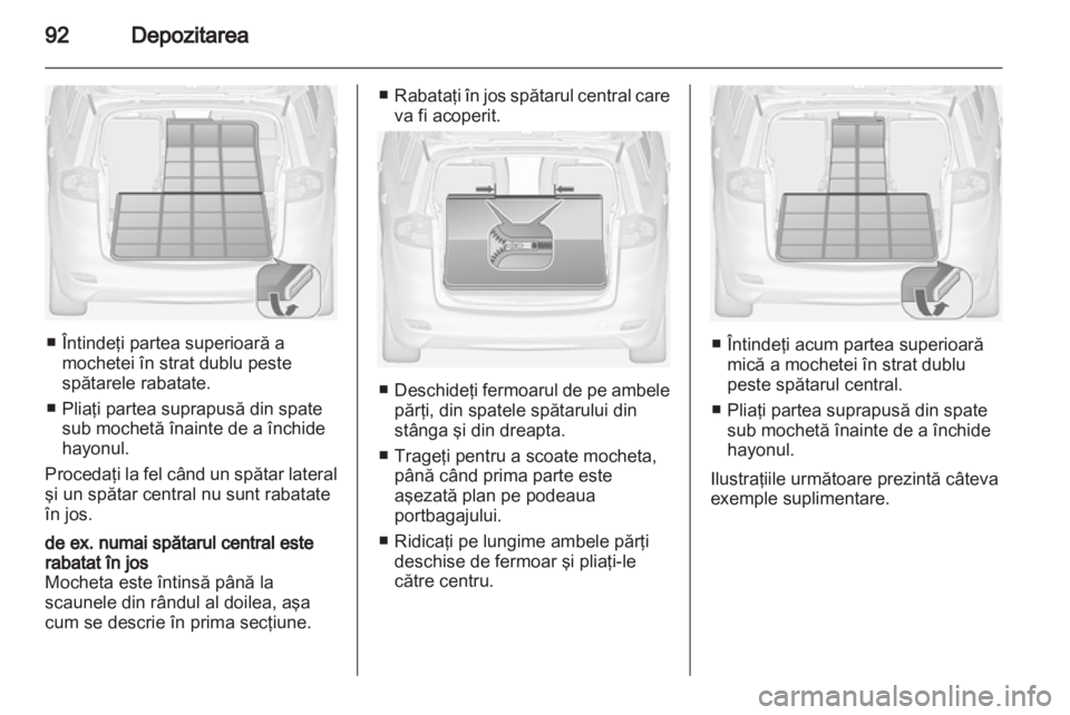 OPEL ZAFIRA TOURER 2013.5 Manual de utilizare (in Romanian) OPEL ZAFIRA TOURER 2013.5 Manual de utilizare (in Romanian)