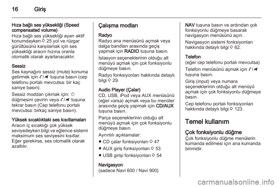 OPEL ZAFIRA C 2013 Bilgi ve Eğlence Sistemi Kılavuzu (in Turkish) OPEL ZAFIRA C 2013 Bilgi ve Eğlence Sistemi Kılavuzu (in Turkish)