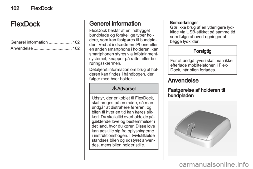 OPEL ADAM 2013  Instruktionsbog til Infotainment (in Danish) 