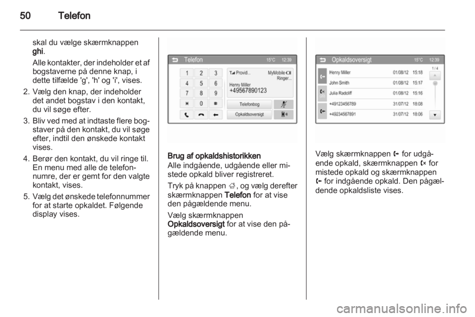 OPEL ADAM 2013  Instruktionsbog til Infotainment (in Danish) 