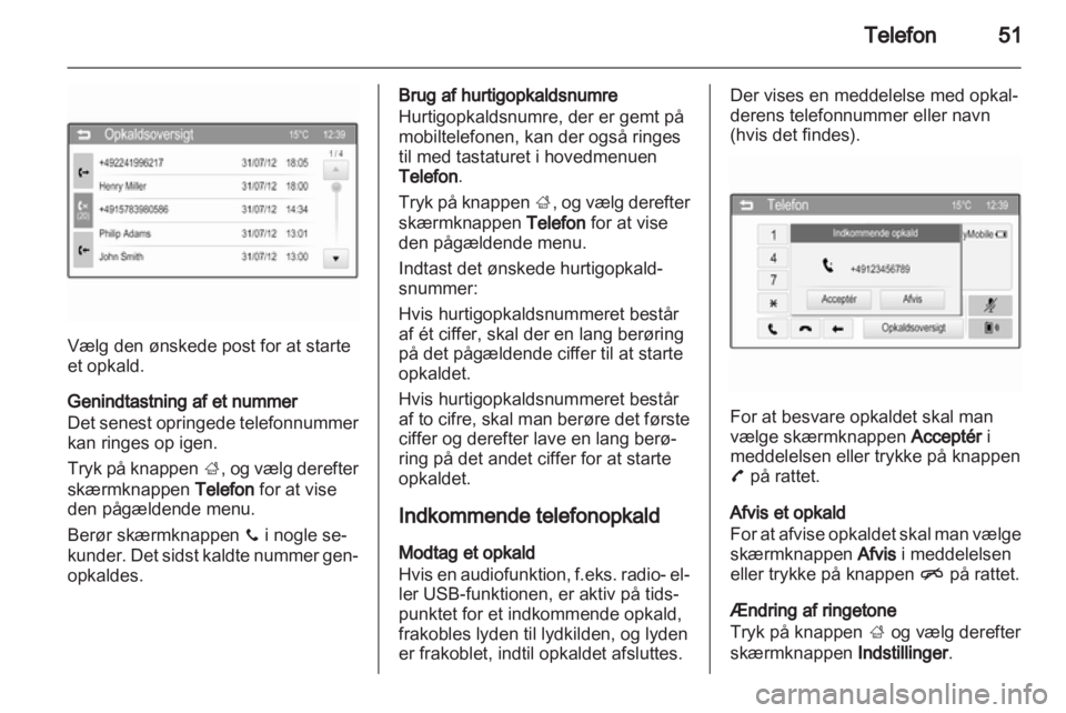 OPEL ADAM 2013  Instruktionsbog til Infotainment (in Danish) 