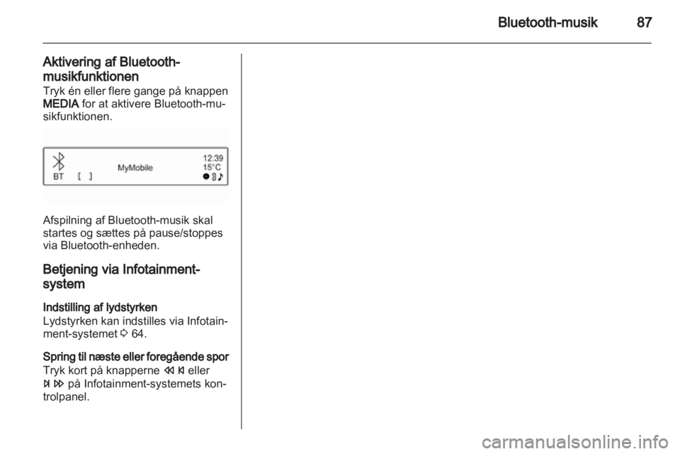 OPEL ADAM 2013  Instruktionsbog til Infotainment (in Danish) 