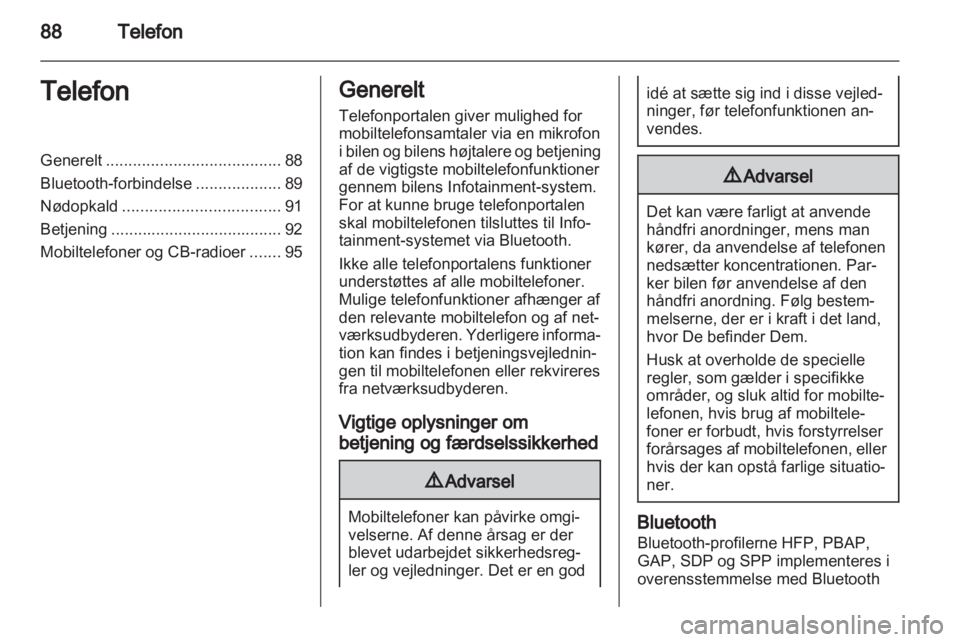 OPEL ADAM 2013  Instruktionsbog til Infotainment (in Danish) 