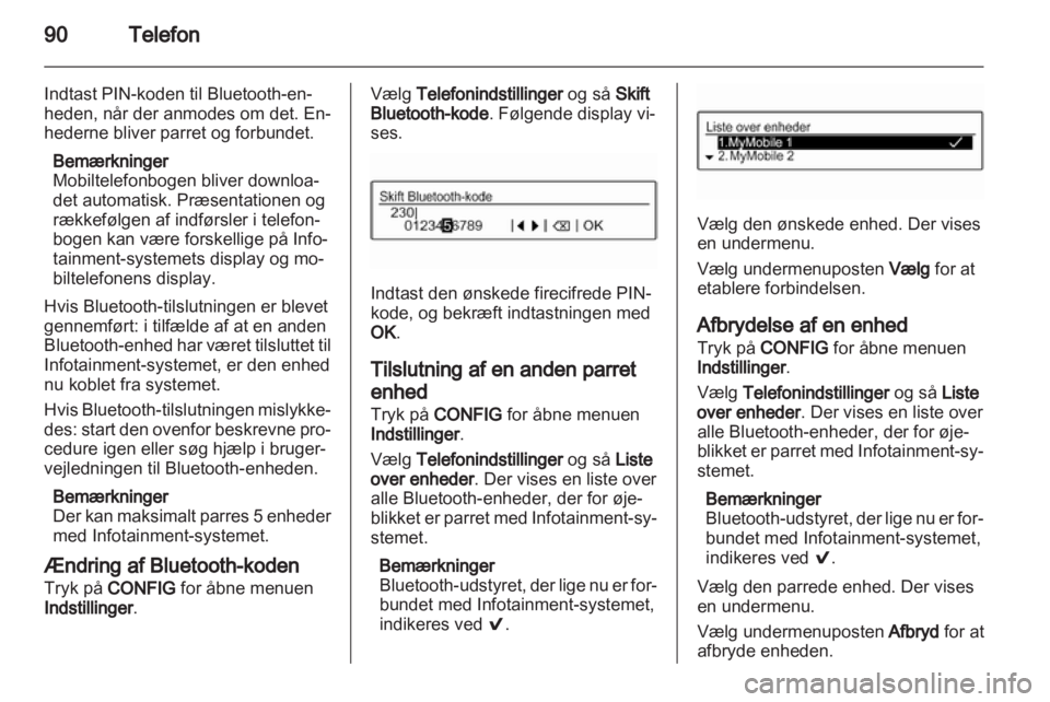 OPEL ADAM 2013  Instruktionsbog til Infotainment (in Danish) 