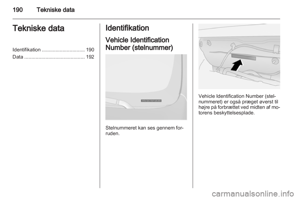 OPEL ANTARA 2012.5 Instruktionsbog (in Danish) OPEL ANTARA 2012.5 Instruktionsbog (in Danish)