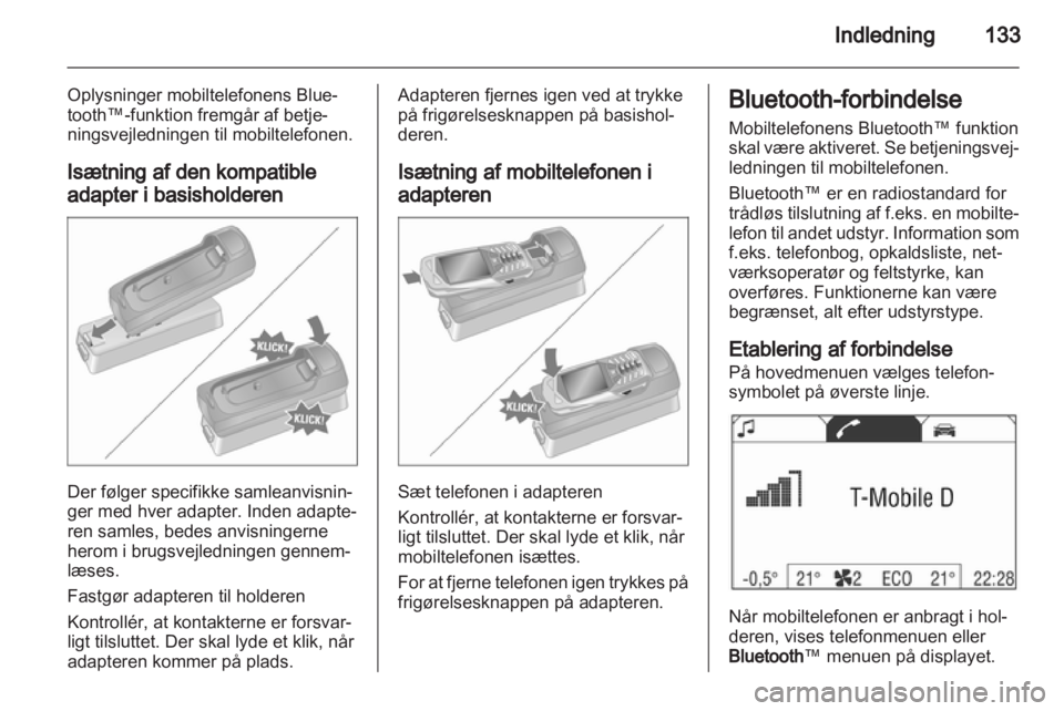 OPEL ANTARA 2013 Instruktionsbog til Infotainment (in Danish) OPEL ANTARA 2013 Instruktionsbog til Infotainment (in Danish)