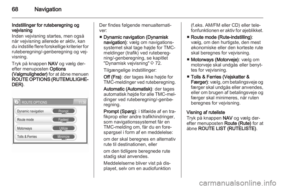 OPEL ANTARA 2013  Instruktionsbog til Infotainment (in Danish) 