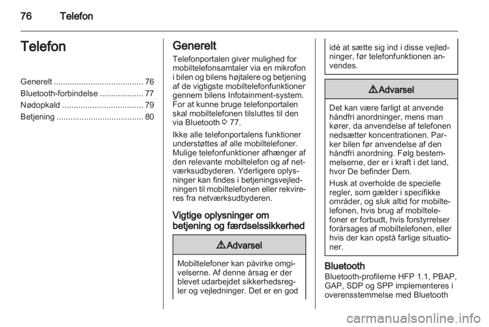 OPEL ANTARA 2013  Instruktionsbog til Infotainment (in Danish) 