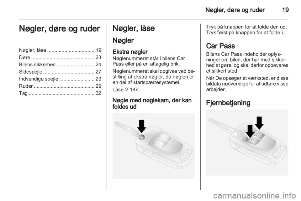 OPEL ANTARA 2013.5 Instruktionsbog (in Danish) OPEL ANTARA 2013.5 Instruktionsbog (in Danish)