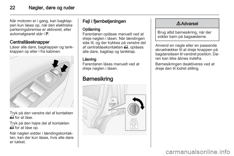 OPEL ANTARA 2013.5 Instruktionsbog (in Danish) OPEL ANTARA 2013.5 Instruktionsbog (in Danish)