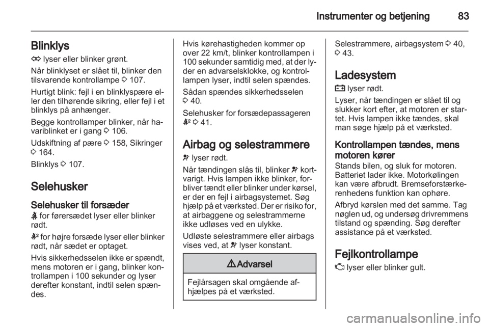 OPEL ANTARA 2013.5 Instruktionsbog (in Danish) OPEL ANTARA 2013.5 Instruktionsbog (in Danish)