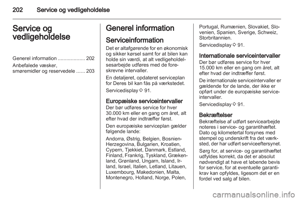 OPEL ASTRA H 2012 Instruktionsbog (in Danish) OPEL ASTRA H 2012 Instruktionsbog (in Danish)
